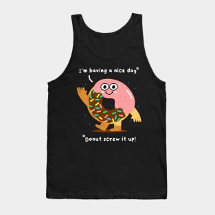 Funny Donut Sarcasm Joke, Humor, Birthday Tank Top